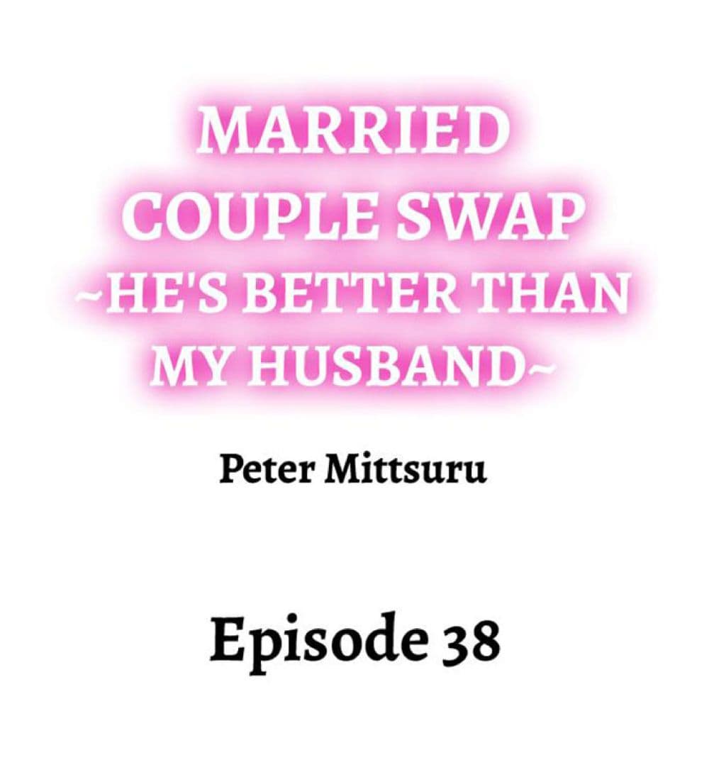 Married Couple Swap ~He’s Better Than My Husband~ 38 02
